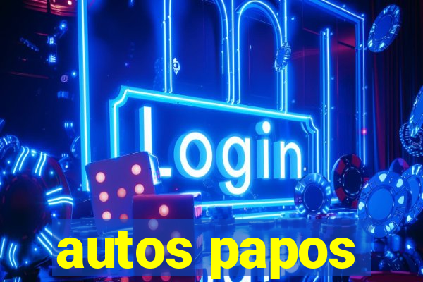 autos papos